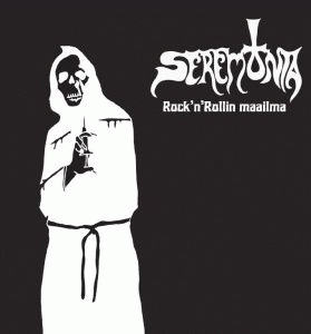 Seremonia : Rock 'n Rollin Maailma